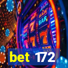 bet 172